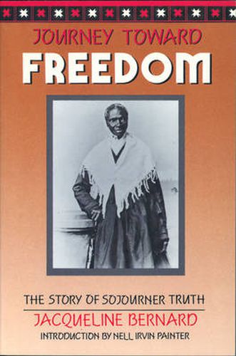 Cover image for Journey Toward Freedom: The Story of Sojourner Truth