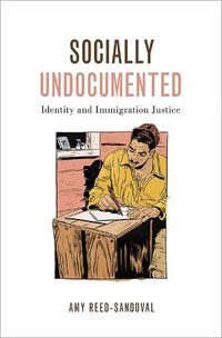 Cover image for Socially Undocumented: Identity and Immigration Justice