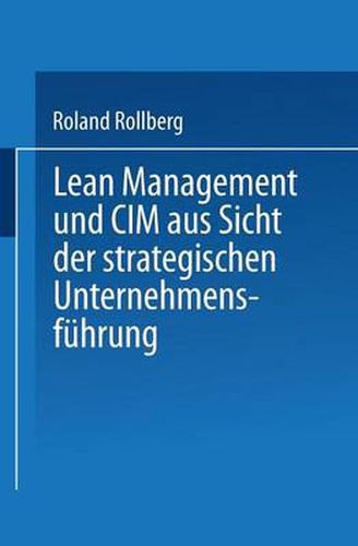 Cover image for Lean Management Und CIM Aus Sicht Der Strategischen Unternehmensfuhrung