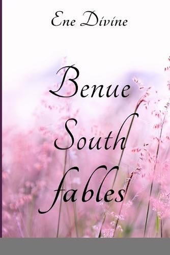 Cover image for Benue South Fables