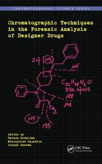 Cover image for Chromatographic Techniques in the Forensic Analysis of Designer Drugs