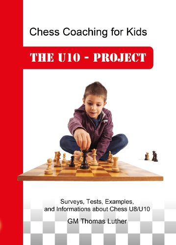 Cover image for Chess Coaching for Kids: The U10 - Project
