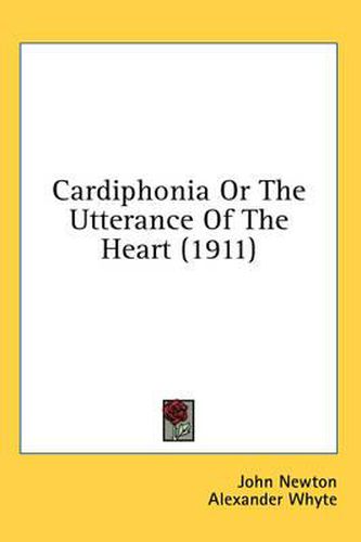 Cover image for Cardiphonia or the Utterance of the Heart (1911)