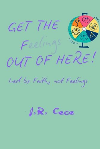Cover image for Get the F(eelings) Out of Here!