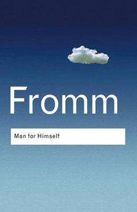 Cover image for Man for Himself: An Inquiry into the Psychology of Ethics