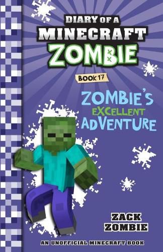 Cover image for Zombie's Excellent Adventure (Diary of a Minecraft Zombie, Book 17)