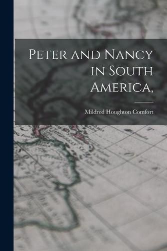 Peter and Nancy in South America,