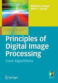 Cover image for Principles of Digital Image Processing: Core Algorithms