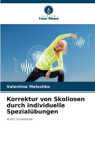 Cover image for Korrektur von Skoliosen durch individuelle Spezialuebungen