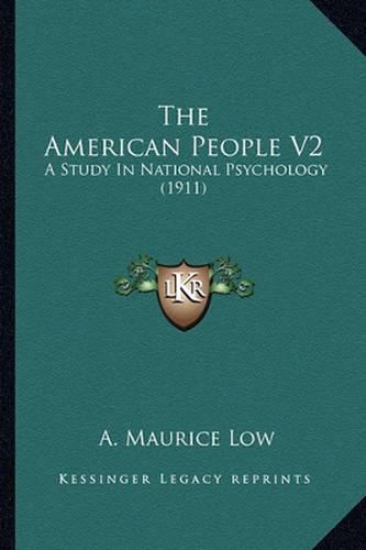 The American People V2: A Study in National Psychology (1911)