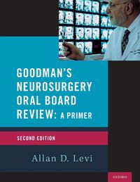 Cover image for Goodman's Neurosurgery Oral Board Review 2nd Edition