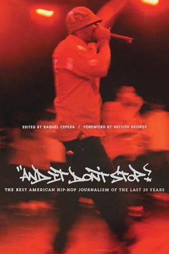 Cover image for And It Don't Stop: The Best American Hip-hop Journalism of the Last Twenty-five Years