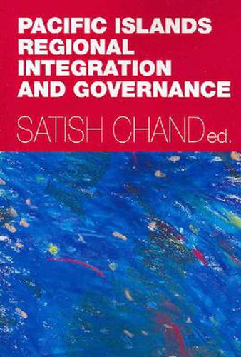 Cover image for Pacific Islands Regional Integration and Governance
