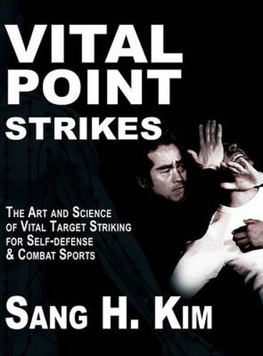 Cover image for Vital Point Strikes: The Art & Science of Striking Vital Targets for Self-Defense and Combat Sports