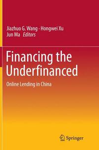 Cover image for Financing the Underfinanced: Online Lending in China