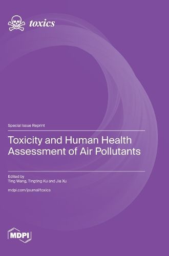 Cover image for Toxicity and Human Health Assessment of Air Pollutants