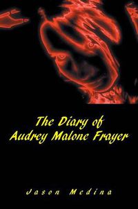 Cover image for The Diary of Audrey Malone Frayer