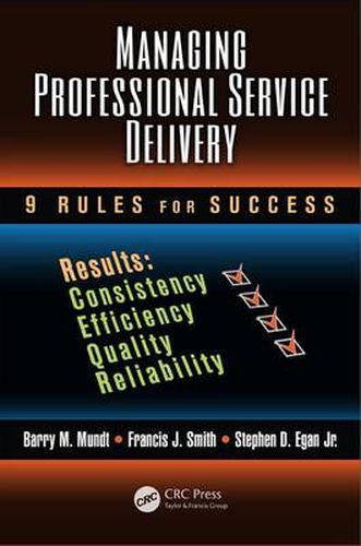 Cover image for Managing Professional Service Delivery: 9 Rules for Success