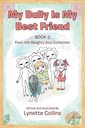 My Bully Is My Best Friend: Book 3