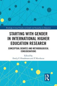 Cover image for Starting with Gender in International Higher Education Research: Conceptual Debates and Methodological Considerations