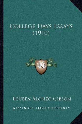 Cover image for College Days Essays (1910)