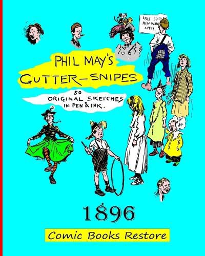 Phil May's Gutter-Snipes