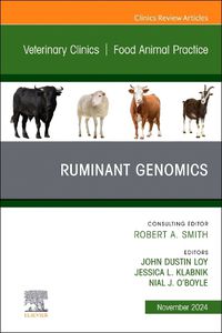 Cover image for Ruminant Genomics, An Issue of Veterinary Clinics of North America: Food Animal Practice: Volume 40-3