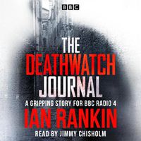 Cover image for The Deathwatch Journal: An original story for BBC Radio 4