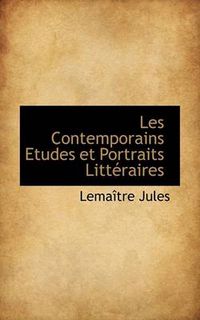 Cover image for Les Contemporains Etudes Et Portraits Litt Raires