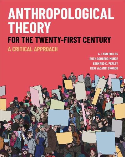 Cover image for Anthropological Theory for the Twenty-First Century: A Critical Approach