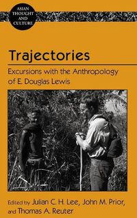 Cover image for Trajectories: Excursions with the Anthropology of E. Douglas Lewis