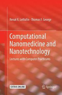 Cover image for Computational Nanomedicine and Nanotechnology: Lectures with Computer Practicums