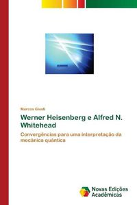 Cover image for Werner Heisenberg e Alfred N. Whitehead