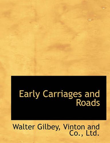 Cover image for Early Carriages and Roads