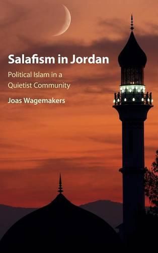 Cover image for Salafism in Jordan: Political Islam in a Quietist Community