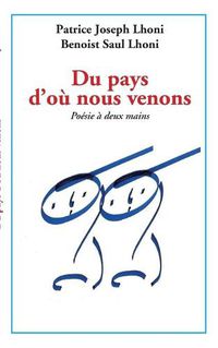 Cover image for Du pays d'ou nous venons: poemes a deux mains