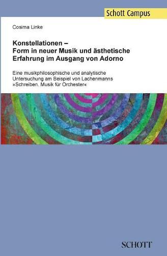 Cover image for Konstellationen - Form in neuer Musik und asthetische Erfahrung im Ausgang von Adorno