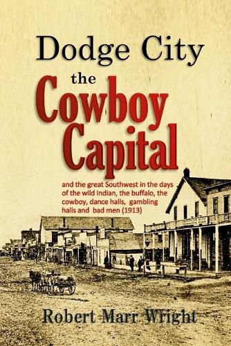 Dodge City, the Cowboy Capital