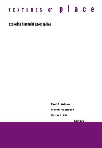 Cover image for Textures Of Place: Exploring Humanist Geographies