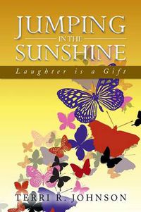 Cover image for Jumping in the Sunshine: Laughter Is a Gift