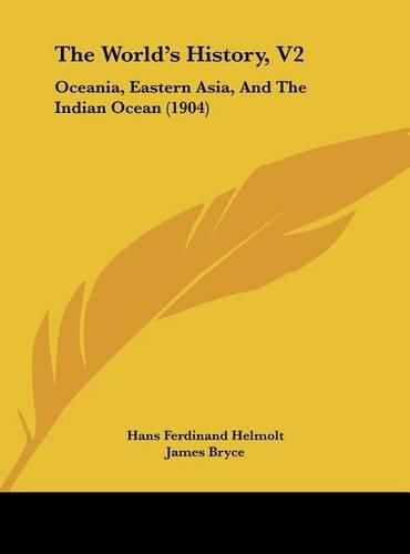 The World's History, V2: Oceania, Eastern Asia, and the Indian Ocean (1904)