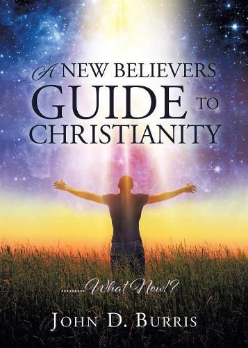 Cover image for A New Believers Guide to Christianity