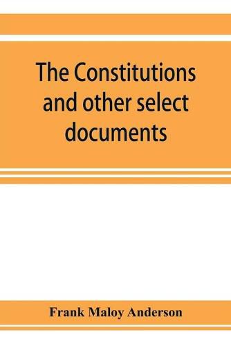 The constitutions and other select documents illustrative of the history of France, 1789-1907