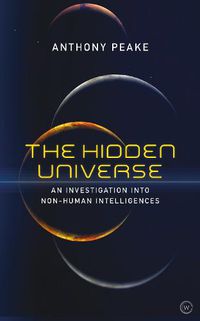 Cover image for The Hidden Universe: An Investigation into Non-Human Intelligences