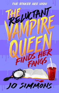 Cover image for The Reluctant Vampire Queen Finds Her Fangs (The Reluctant Vampire Queen 3)