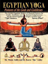 Cover image for Egyptian Yoga Postures of the GOds and Goddesses