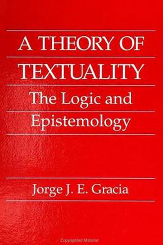 A Theory of Textuality: The Logic and Epistemology