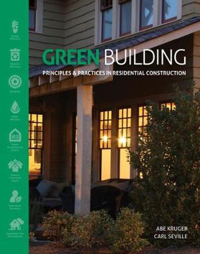 Cover image for Green Building: Principles and Practices in Residential Construction