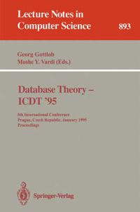 Cover image for Database Theory - ICDT '95: 5th International Conference, Prague, Czech Republic, January 11 - 13, 1995. Proceedings