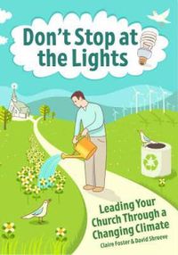 Cover image for Don't Stop at the Lights: Leading Your Church Through a Changing Climate